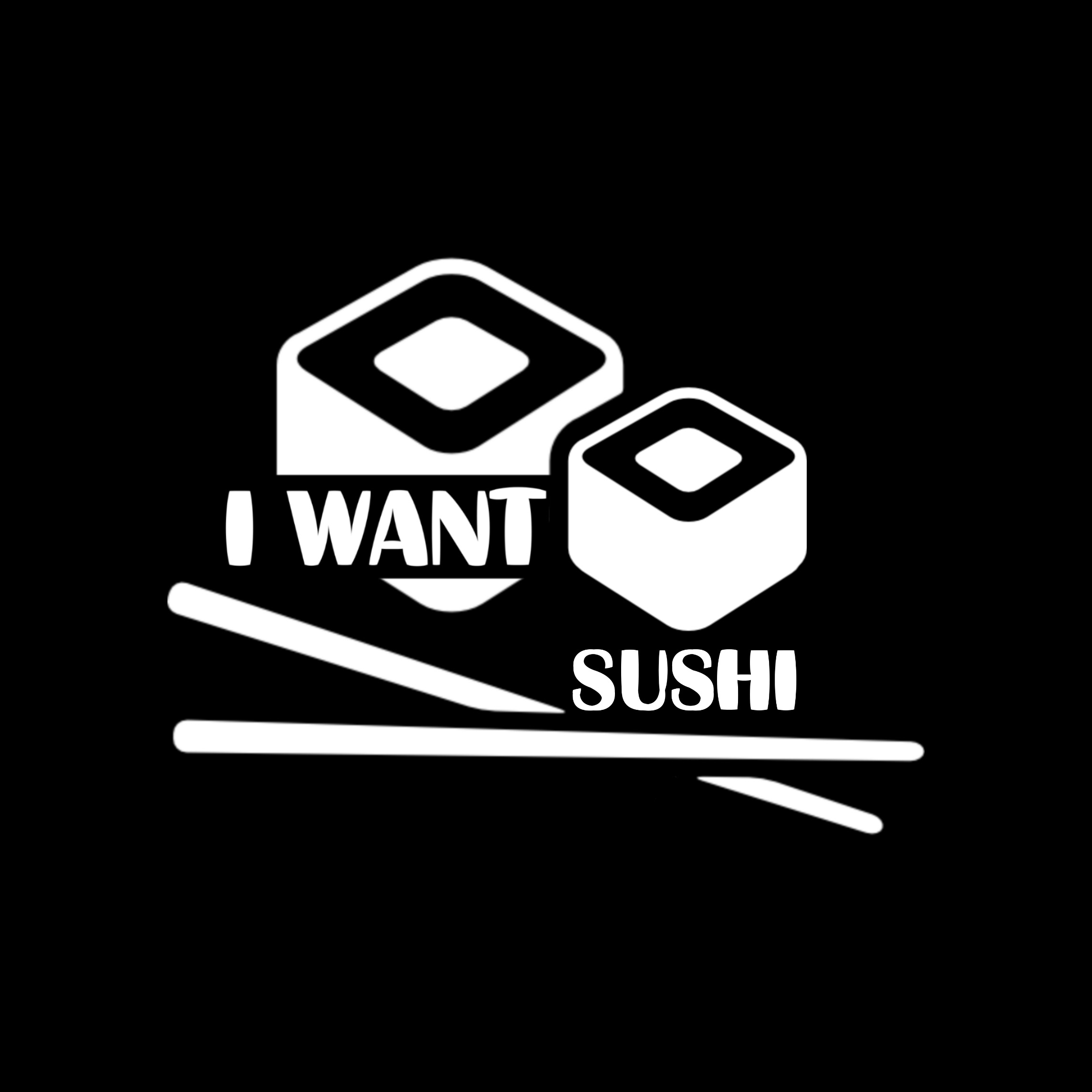 I want sushi